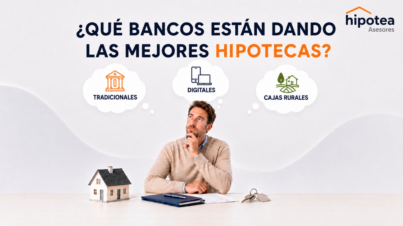 ¿Qué bancos dan las mejores hipotecas?