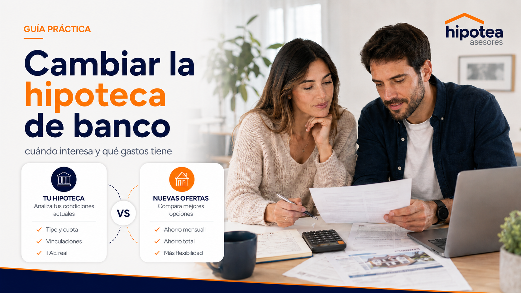 Cambiar la hipoteca de banco: cuándo interesa, qué gastos tiene y qué opción elegir
